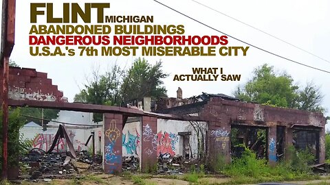 FLINT: Abandoned Buildings & Dangerous Slums Surround Downtown In Michigan's "Vehicle City"