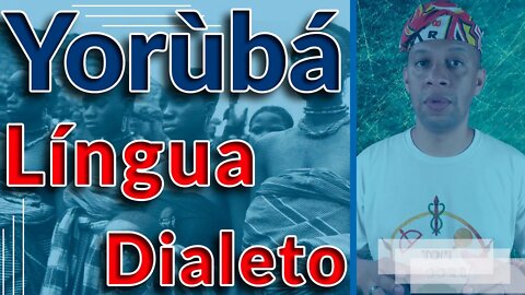 A língua Yorubá e o Dialeto Iorubá no Candomblé - EP #66