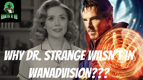 Why Dr. Strange Wasn't In WandaVision???