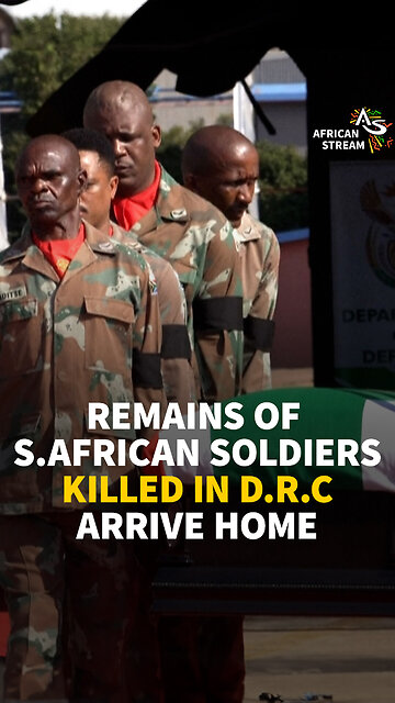 REMAINS OF S.AFRICAN SOLDIERS KILLED IN D.R.C ARRIVE HOME