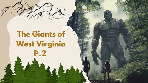 Giants Of West Virginia P.2