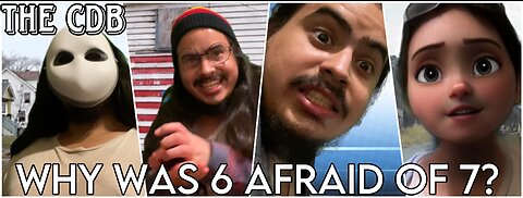 WHY WAS 6 AFRAID OF 7?!?