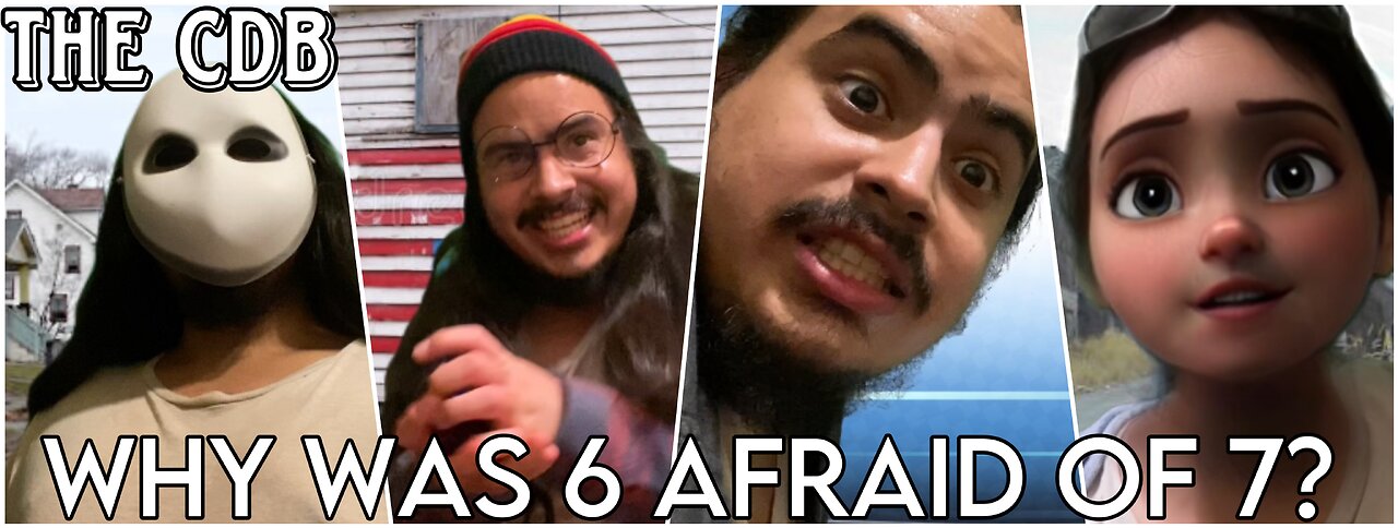 WHY WAS 6 AFRAID OF 7?!?