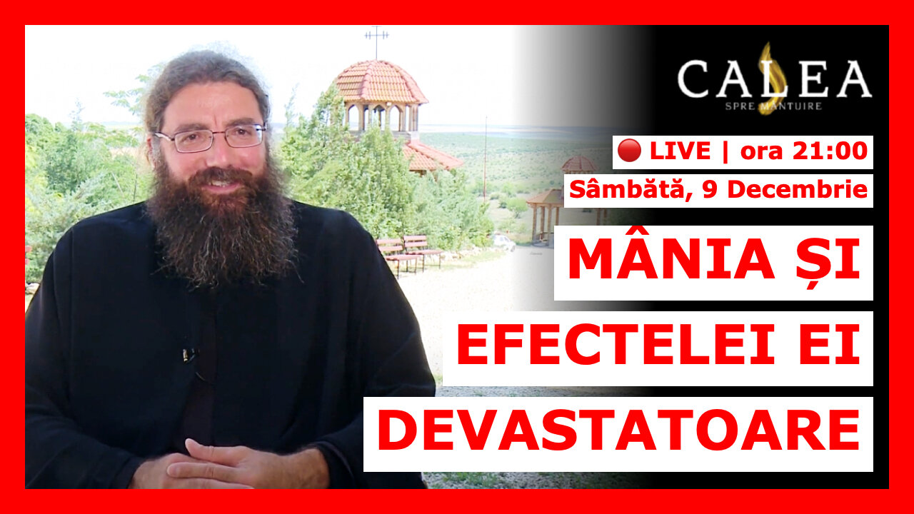 🔴 LIVE #695 - MÂNIA ȘI EFECTELEI EI DEVASTATOARE || Pr. IUSTIN PETRE