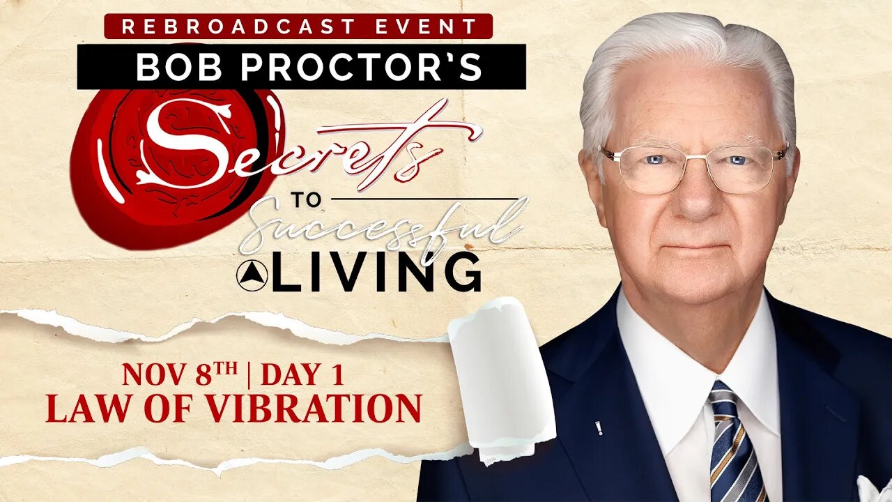 DAY 1 | Law of Vibration | Bob Proctor's Secrets to Successful Living Rebroadcast