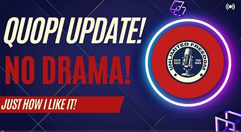 QUOPI UPDATE!NO drama is HOW I LIKE IT! The platform just works with no HOOPS to jump through! (OP)