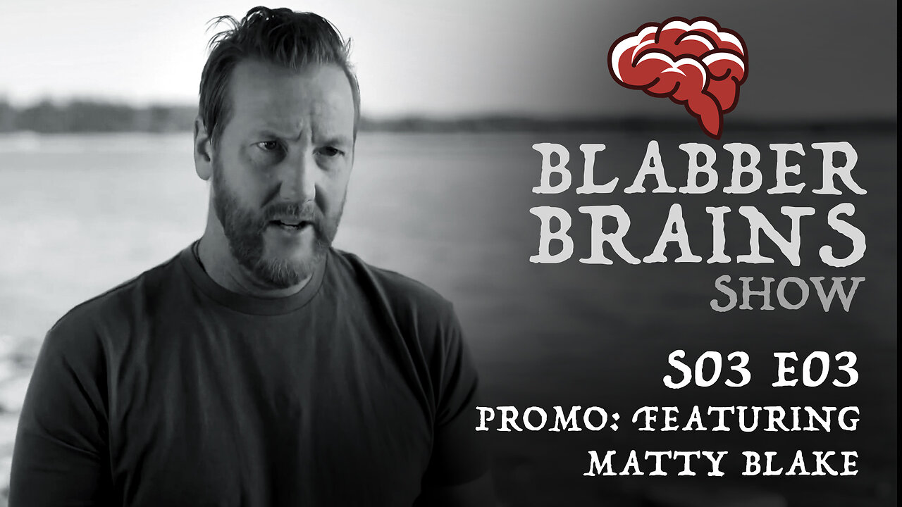 Blabber Brains Show - S03 E03 - Promo Featuring: Matty Blake