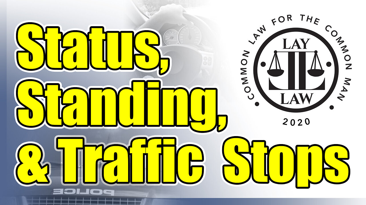 Status, Standing & Traffic Stops