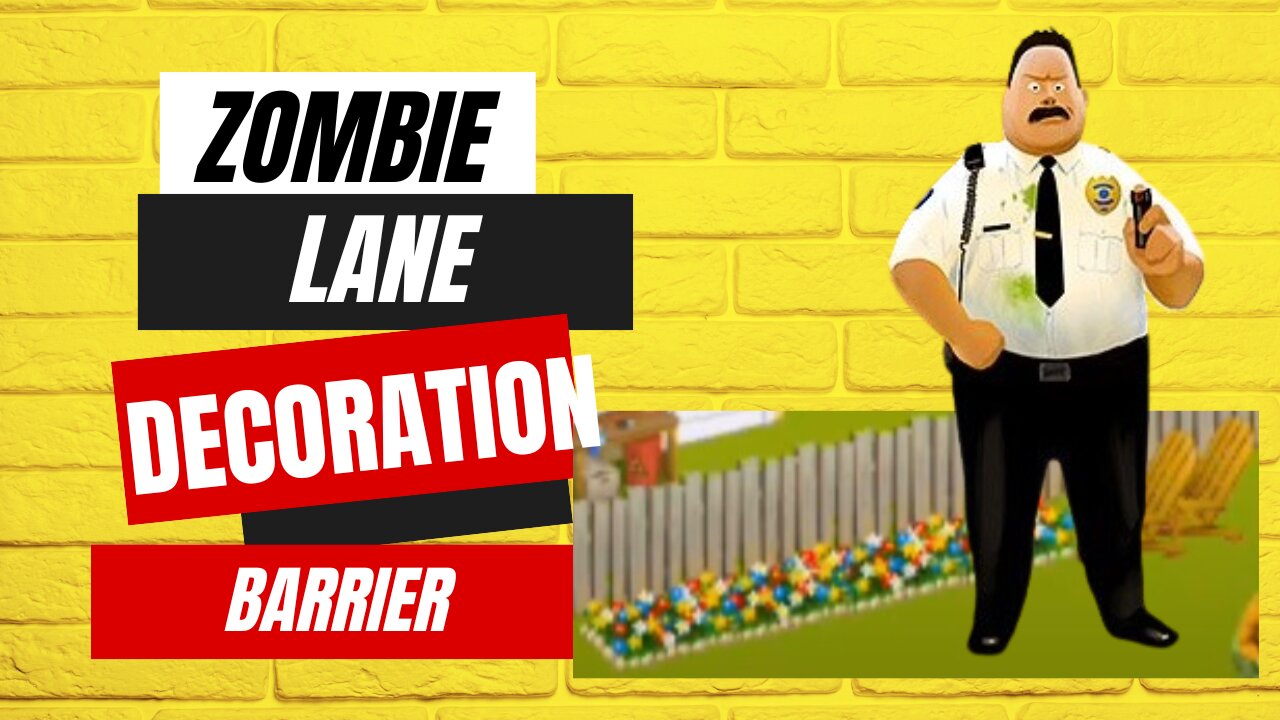 Zombie lane Episode 25 Decoration barrier