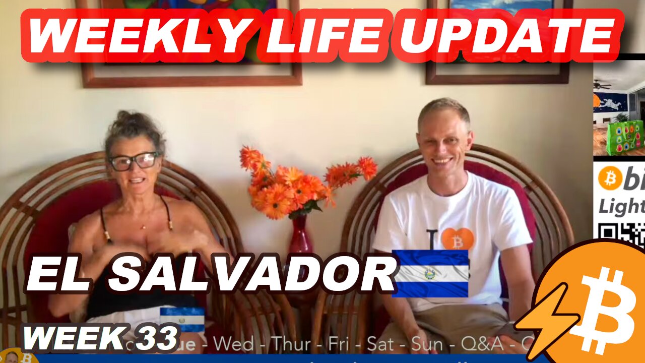 Week 33 - Life in El Salvador with Nicki & James, Bitcoin Lightning El Salvador News