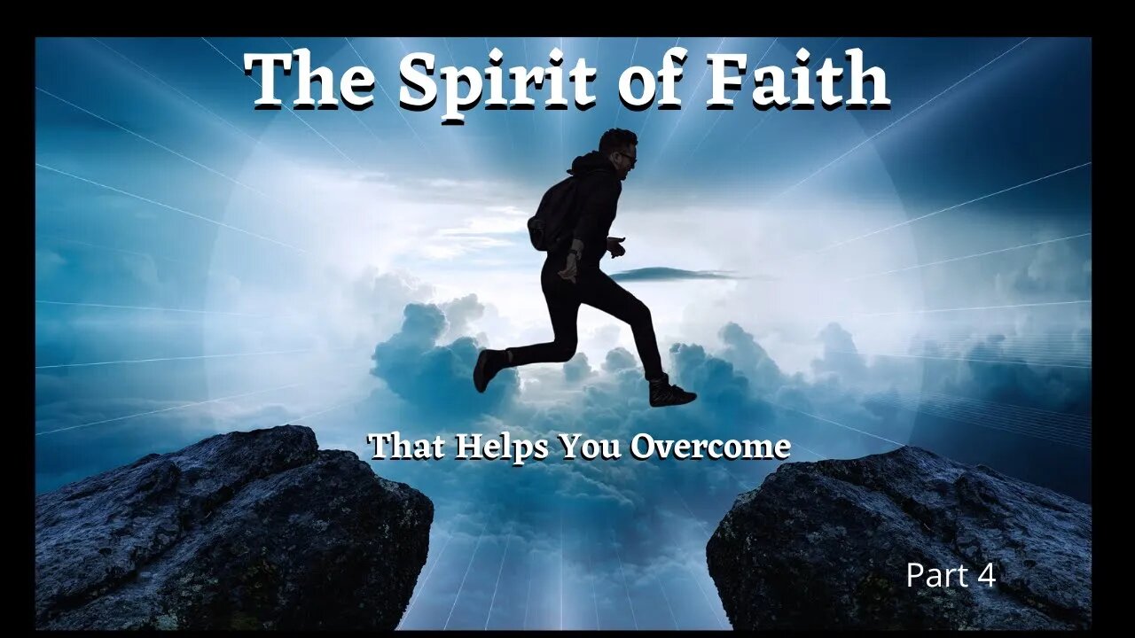 The Spirit Of Faith - Part 4 - July 12 2020 Broadcast