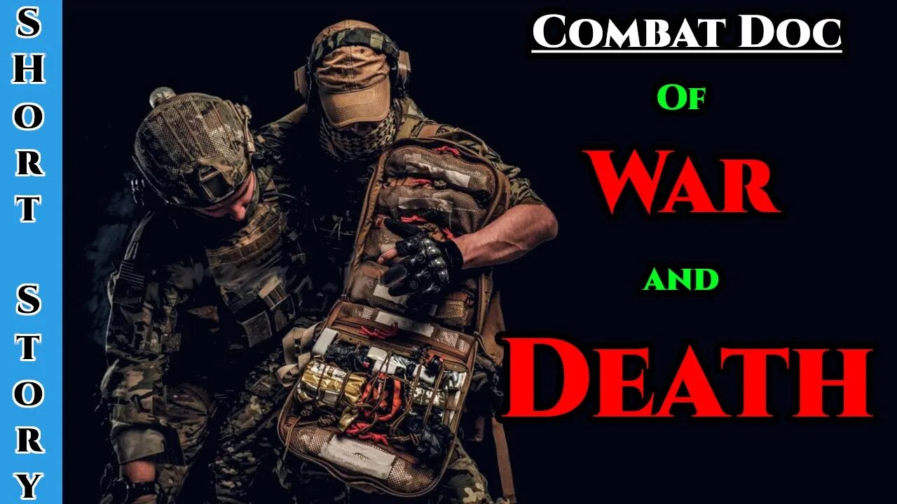 Best Sci Fi Storytime 1463 - Of War and Death | HFY | Humans Are Combat Medics