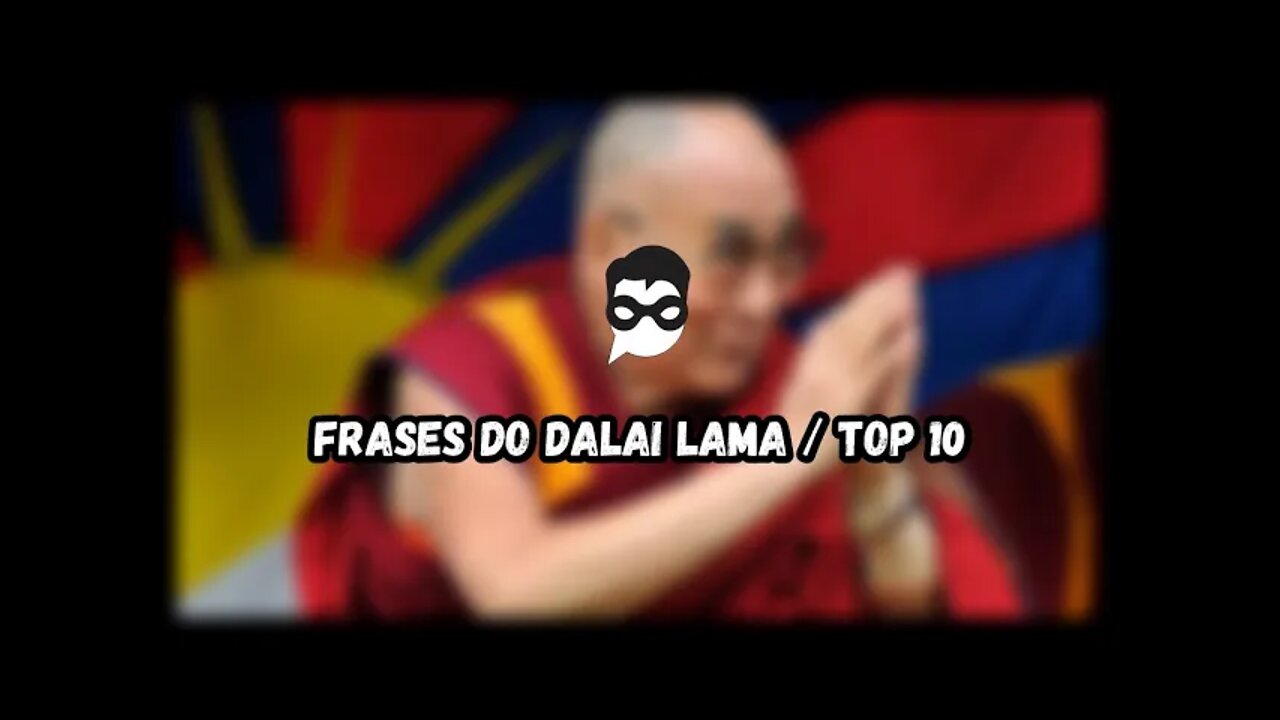 Frases do Dalai Lama | Top 10