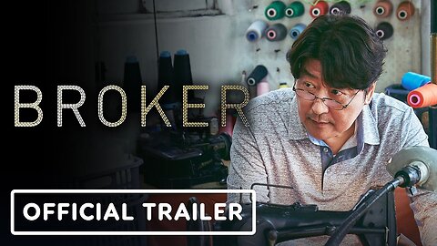 Broker - Official Trailer