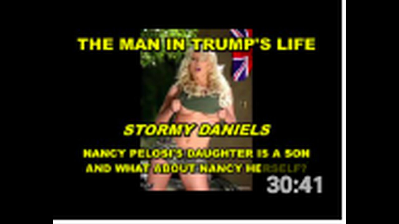 Stormy Daniels, the man in Trump's life - Nancy Pelosi's daughter is his son...and there's more