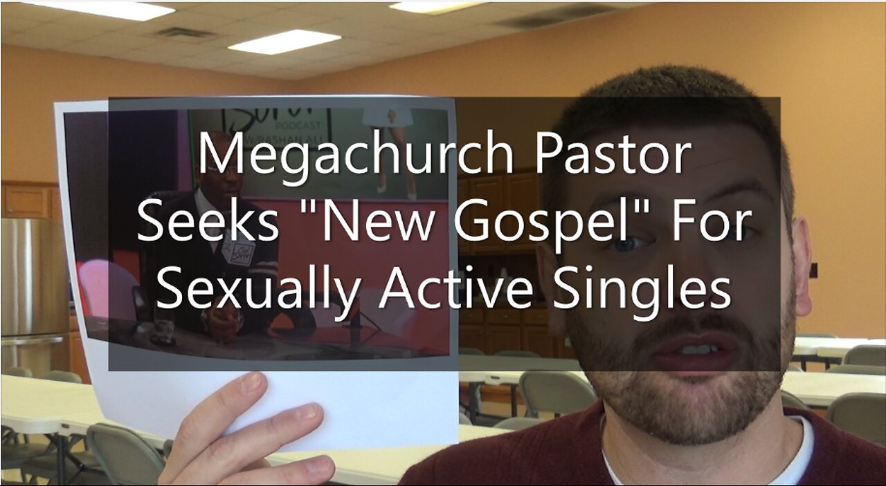 Megachurch Pastor Seeks "New Gospel" For Sexually Active Singles