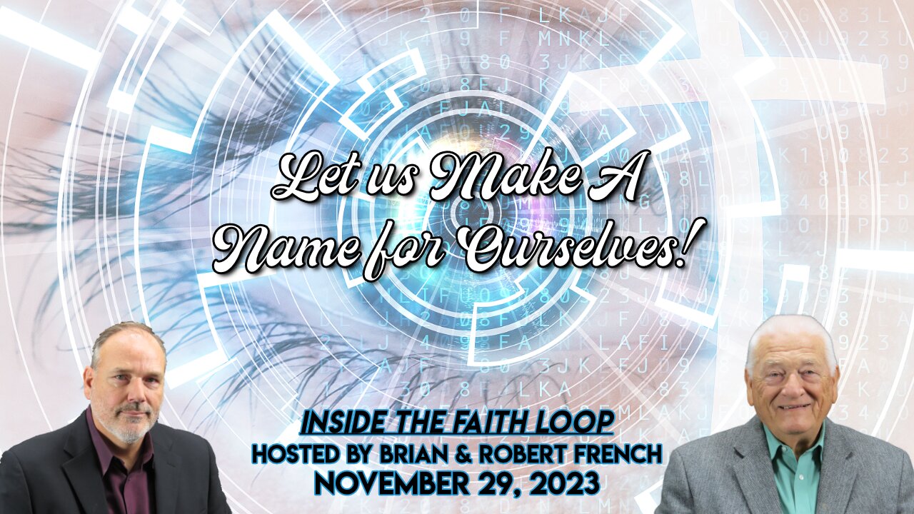 Let us Make a Name for Ourselves | Inside the Faith Loop