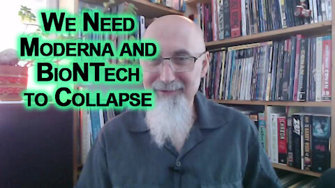 We Will See the End of Covid and the Vaccine Mandates When Moderna and BioNTech Stocks Collapse