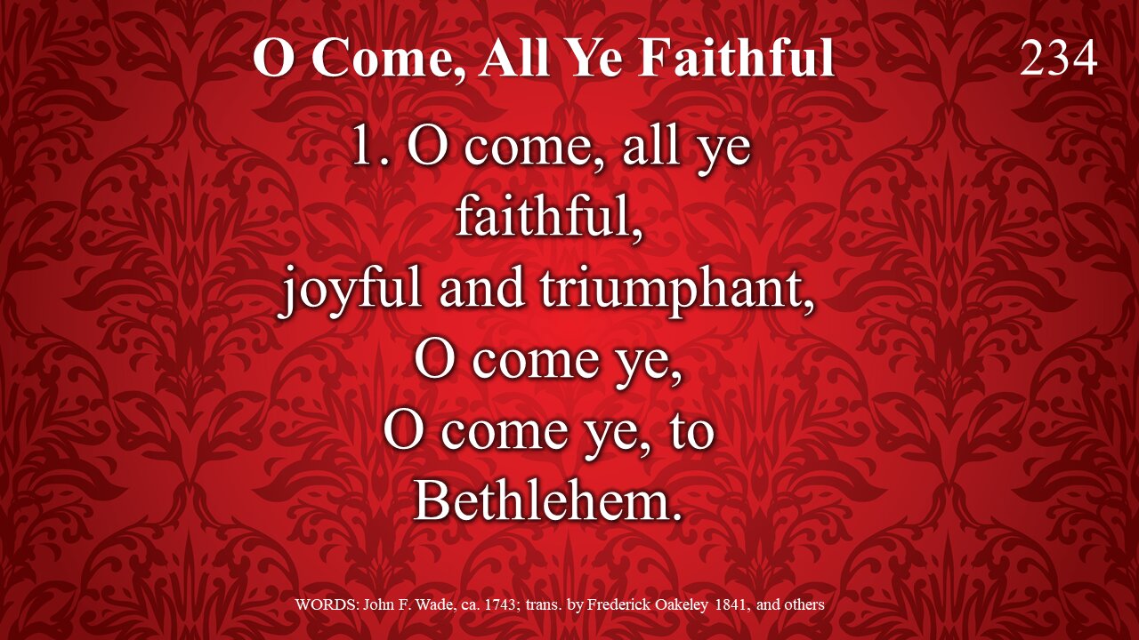 O Come All Ye Faithful & Benediction