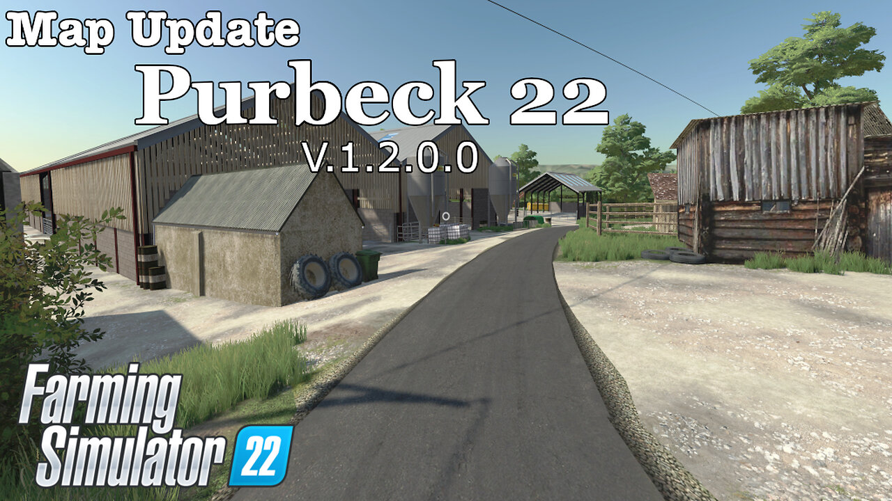 Map Update | Purbeck 22 | V.1.2.0.0 | Farming Simulator 22