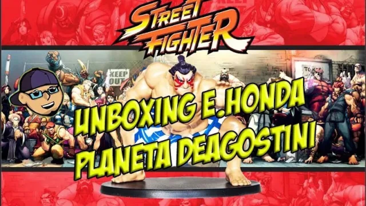 Street Fighter E. Honda Planeta Deagostini Unboxing (Desabafo e decepção com a Planeta Deagostini)