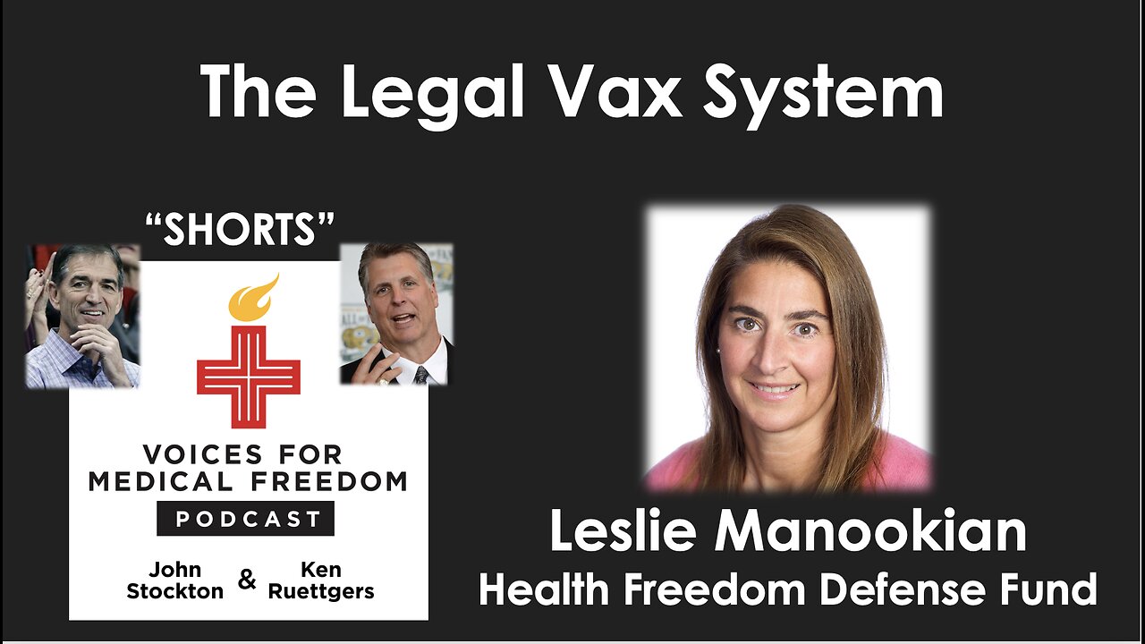 V-Shorts with Leslie Manookian: The Legal Vax System