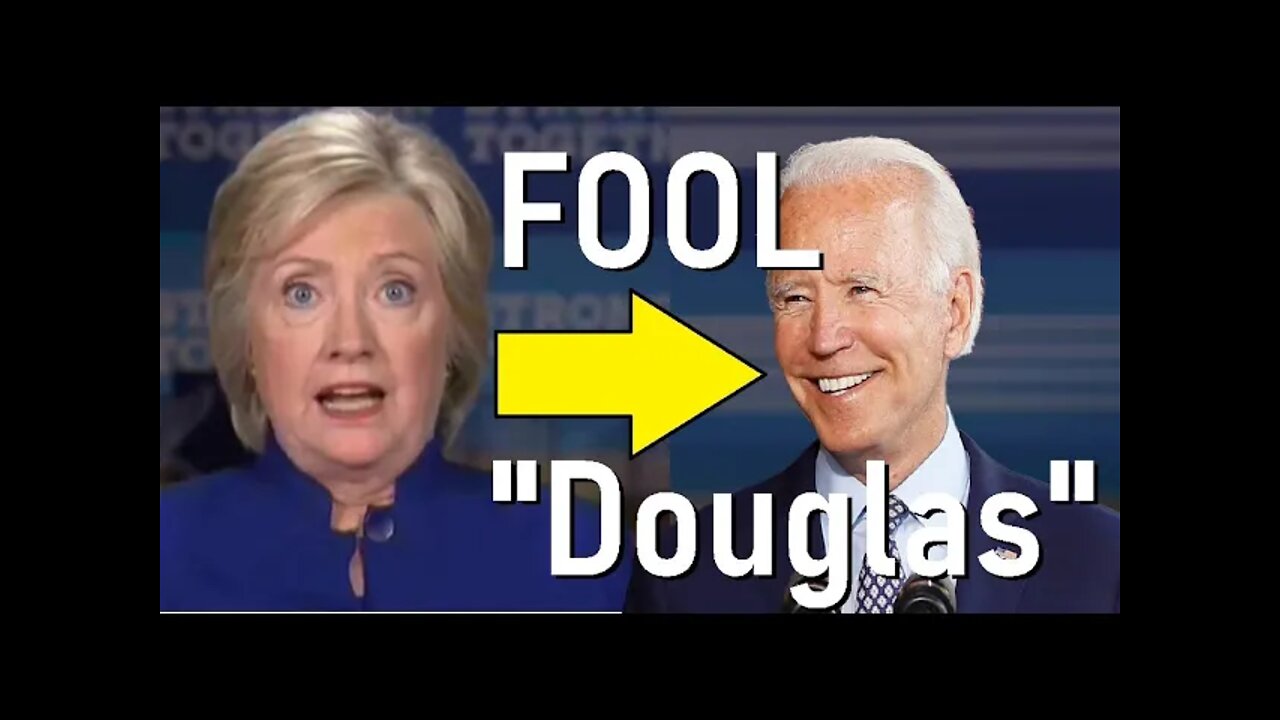 Wow! Hillary calls Biden a FOOL via a character called DOUGLAS in her book. Jealous? Bitter?