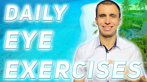 Erase Eye Strain: Daily Exercises for Natural Vision Improvement