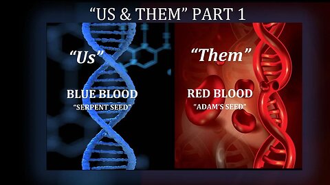 Us & Them (Red bloods Vs Blue bloods) - Part 1