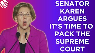 Elizabeth Warren argues it's time to pack the Supreme Court. This will get worse if Roe is repealed.