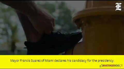 Mayor Francis Suarez of Miami declares his candidacy for the presidency.