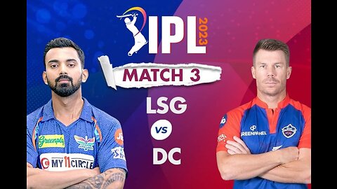 IPL 2023 match 3 highlights || LSG vs DC