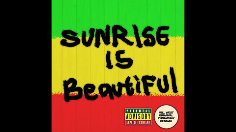 MILL WEST & BRIANVAL - SUNRISE IS BEAUTIFUL FT. LYORACHAY AND DENMAS