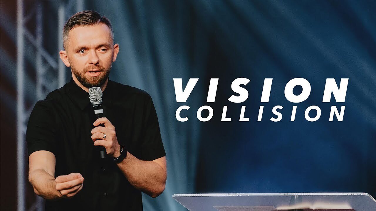 Vision Collision | Pastor Vlad