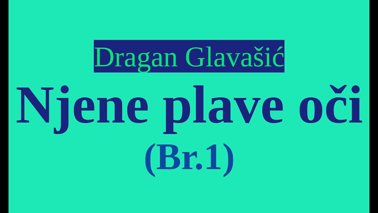 Dragan Glavašić - Njene plave oči (Br.1)