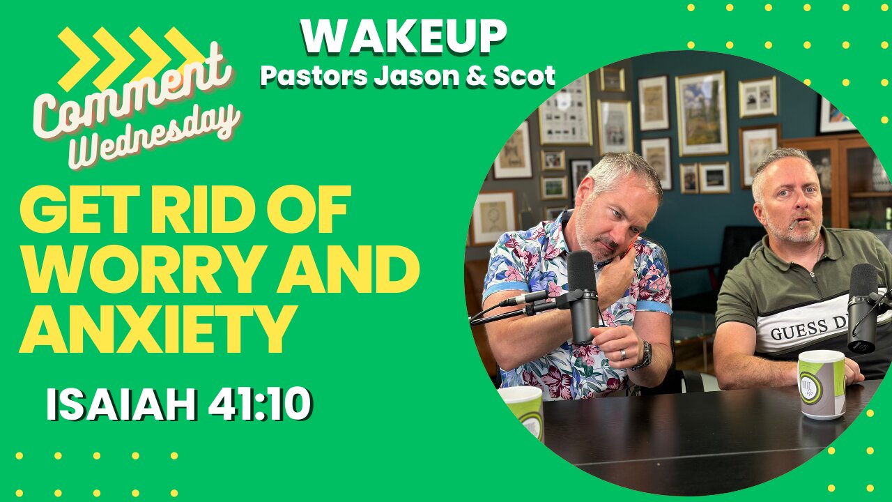 WakeUp Daily Devotional | Get Rid of Worry and Anxiety | Isaiah 41:10