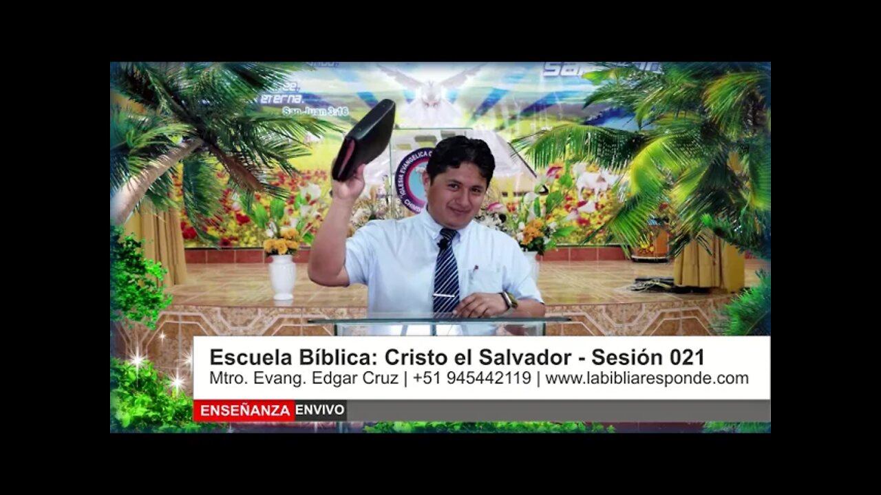 Escuela Bíblica Cristo el Salvador: Sesión 021 - EDGAR CRUZ MINISTRIES