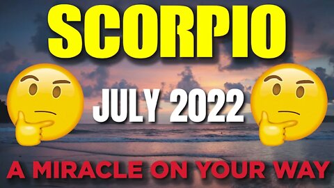 Scorpio ♏️😲🤯 𝐀 𝐌𝐈𝐑𝐀𝐂𝐋𝐄 𝐎𝐍 𝐘𝐎𝐔𝐑 𝐖𝐀𝐘🙌 🙌 Horoscope for Today JULY 2022♏️ Scorpio tarot july 2022