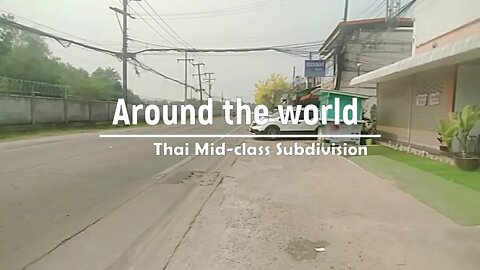 Around the world - Thai mid class subdivision