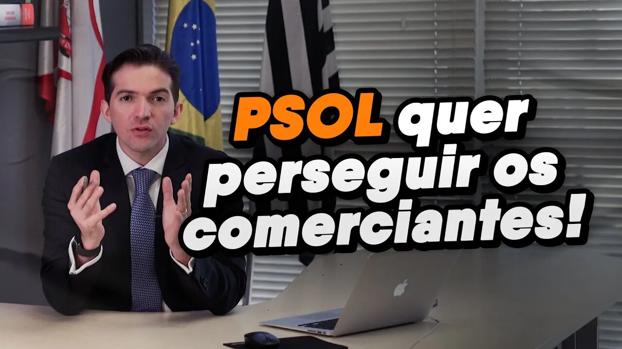 PSOL pode fechar o comércio em São Paulo!