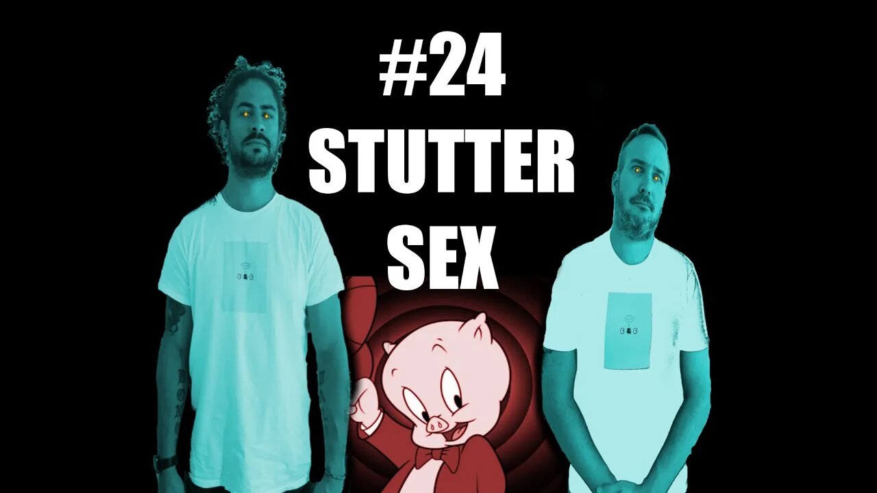 COOKIE & CREAM PODCAST episode 24, Stutter Sex