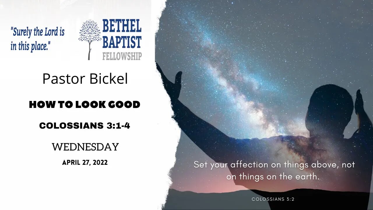 HOW TO LOOK GOOD | Pastor Bickel | Bethel Baptist Fellowship [SERMON]