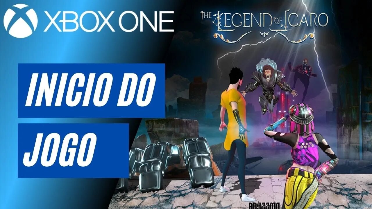 THE LEGEND OF ICARO - INÍCIO DO JOGO (XBOX ONE)