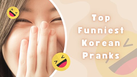 Laugh Out Loud: Top Korean Pranks That Had Me in Stitches!