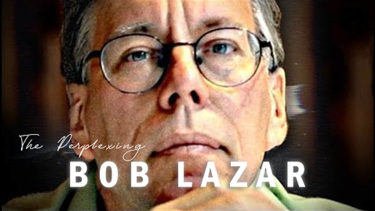 (Dauntless Dialogue) THE PERPLEXING BOB LAZAR: AN IN-DEPTH EXPLORATION