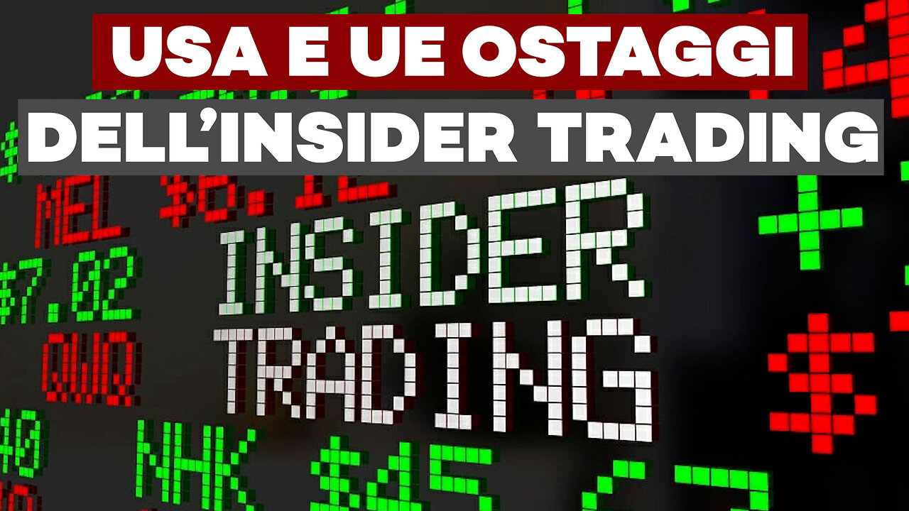 cittadini USA e UE ostaggi della più colossale operazione di Insider Trading di tutti i tempi