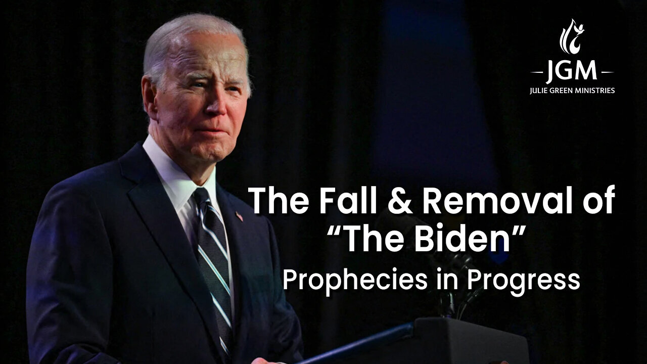 Prophet Julie Green - Prophecies In Progress—The Fall & Removal of "The Biden"