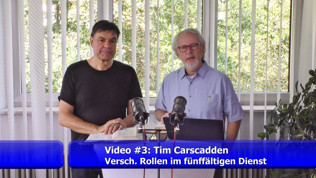 #3: Verschiedene Rollen im fünffältigen Dienst (Tim Carscadden / Aug. 2023)