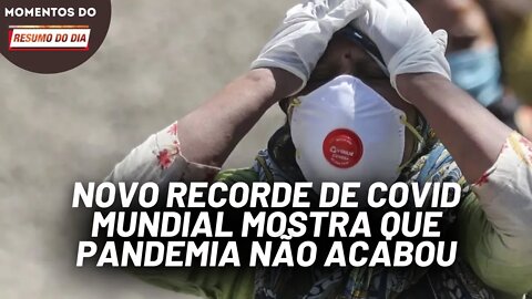 Novo recorde de COVID mundial mostra que pandemia não acabou | Momentos Resumo do Dia