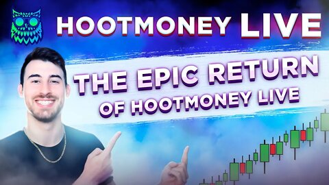 🔴 LIVE -- HOOTMONEY RETURNS -- THE STOCK MARKET IS PUMPING 😎